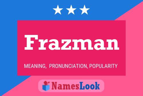 Frazman Name Poster