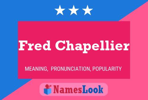 Fred Chapellier Name Poster