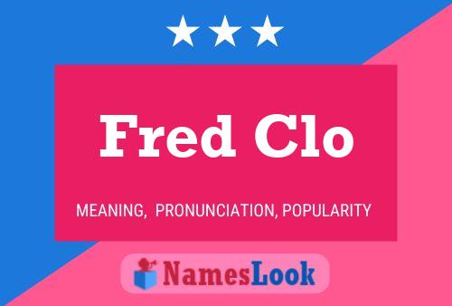 Fred Clo Name Poster