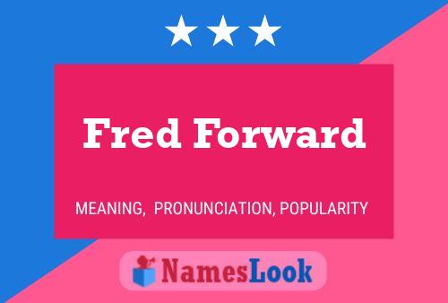 Fred Forward Name Poster