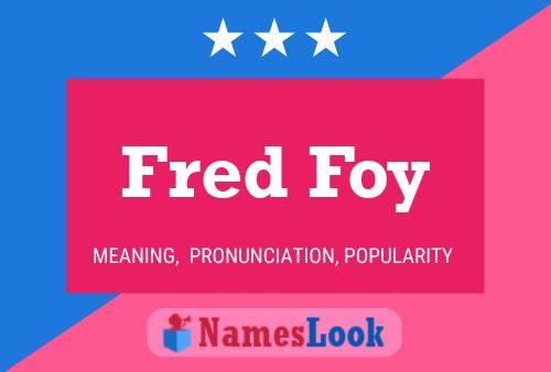 Fred Foy Name Poster