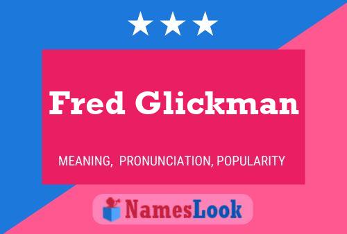 Fred Glickman Name Poster