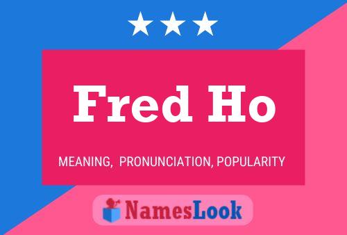 Fred Ho Name Poster