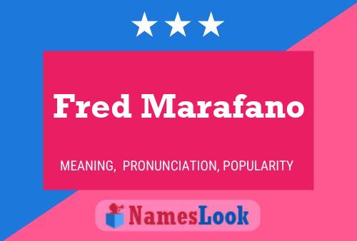 Fred Marafano Name Poster