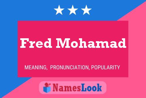 Fred Mohamad Name Poster