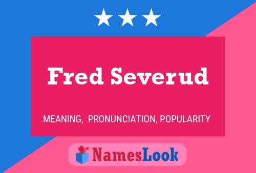 Fred Severud Name Poster