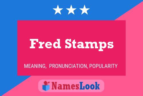 Fred Stamps Name Poster