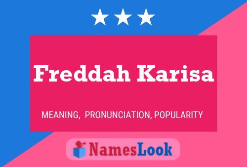 Freddah Karisa Name Poster