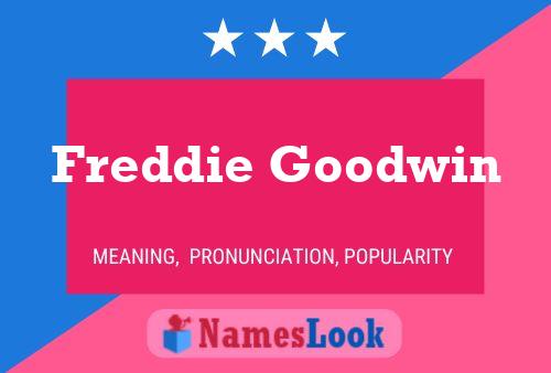 Freddie Goodwin Name Poster