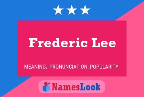 Frederic Lee Name Poster