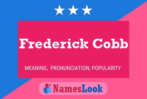 Frederick Cobb Name Poster