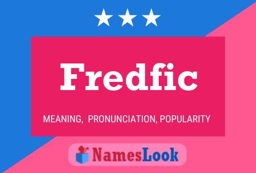 Fredfic Name Poster