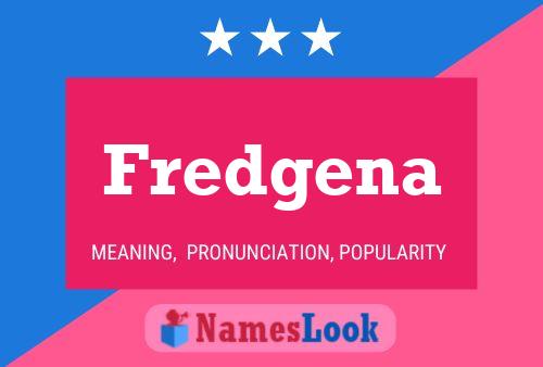 Fredgena Name Poster