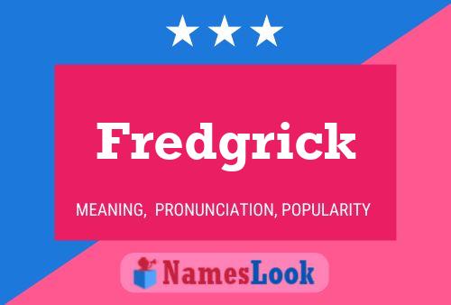 Fredgrick Name Poster