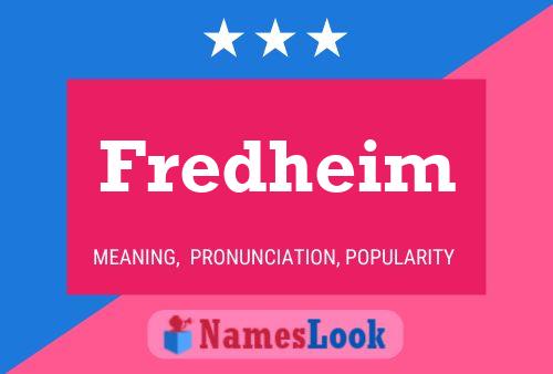 Fredheim Name Poster