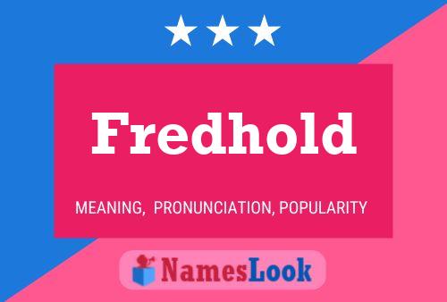 Fredhold Name Poster