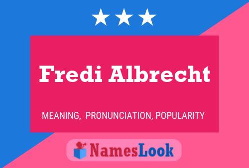 Fredi Albrecht Name Poster