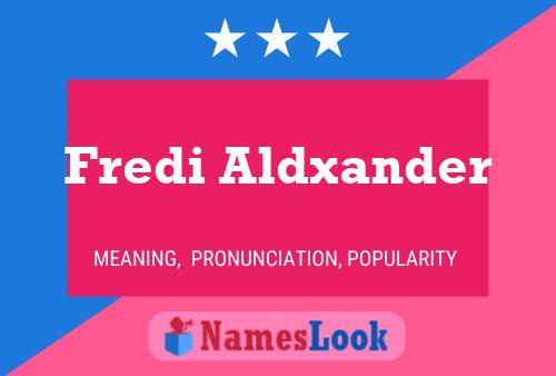 Fredi Aldxander Name Poster