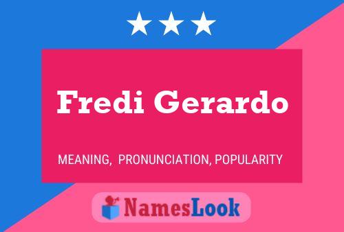 Fredi Gerardo Name Poster