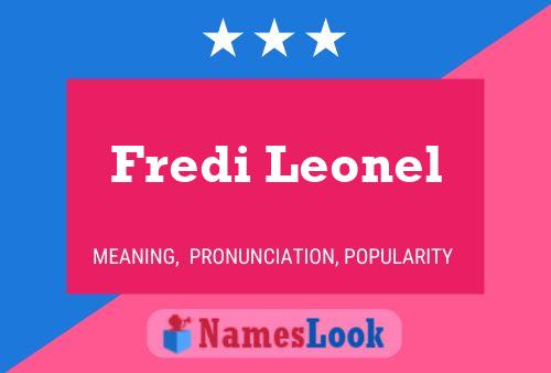 Fredi Leonel Name Poster