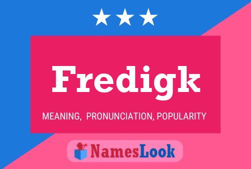 Fredigk Name Poster