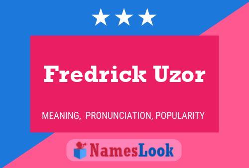 Fredrick Uzor Name Poster