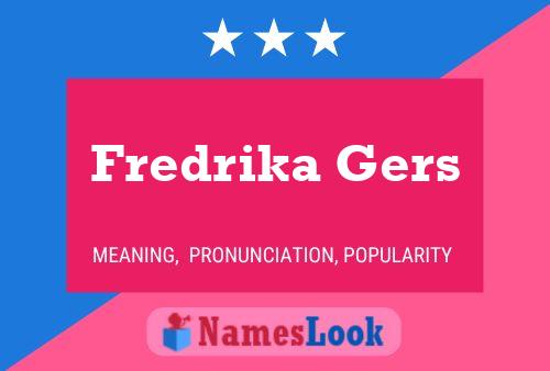 Fredrika Gers Name Poster