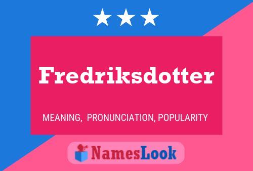 Fredriksdotter Name Poster