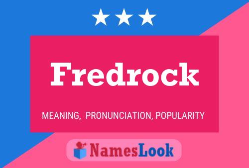 Fredrock Name Poster