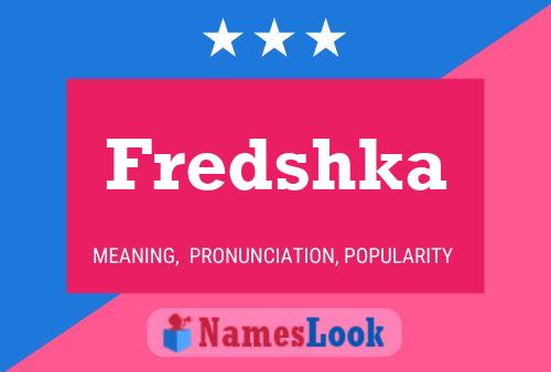 Fredshka Name Poster