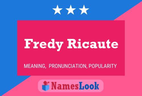 Fredy Ricaute Name Poster