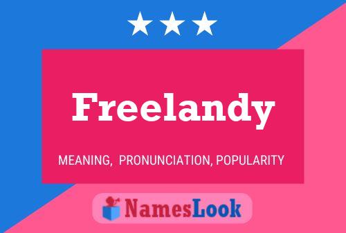 Freelandy Name Poster