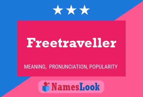 Freetraveller Name Poster