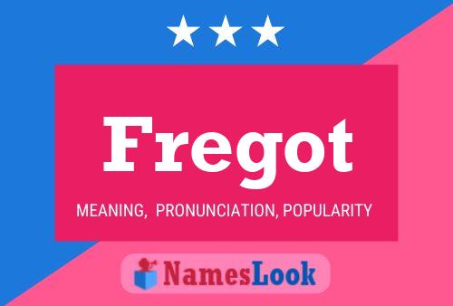 Fregot Name Poster