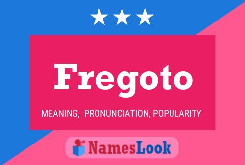 Fregoto Name Poster