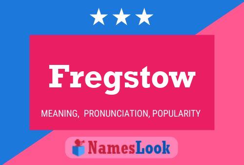 Fregstow Name Poster