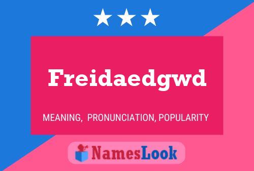 Freidaedgwd Name Poster