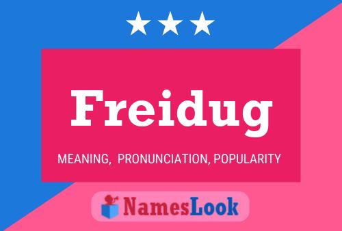 Freidug Name Poster