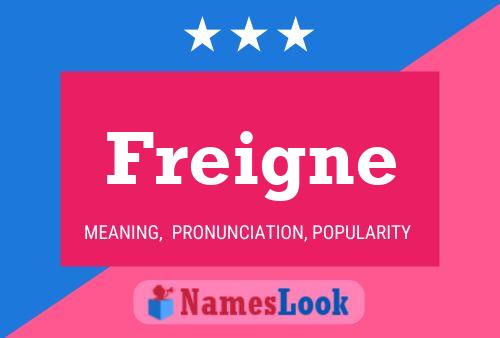 Freigne Name Poster