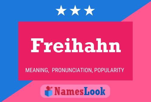 Freihahn Name Poster