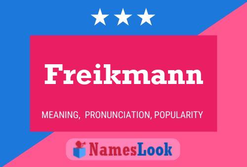 Freikmann Name Poster