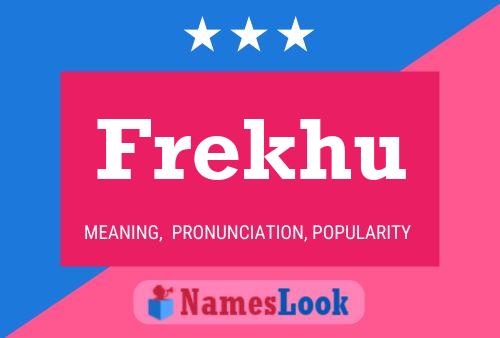 Frekhu Name Poster