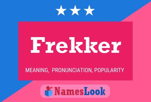 Frekker Name Poster