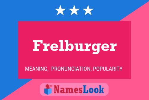 Frelburger Name Poster