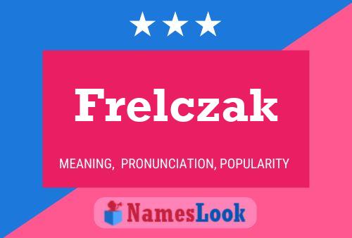 Frelczak Name Poster