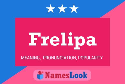 Frelipa Name Poster