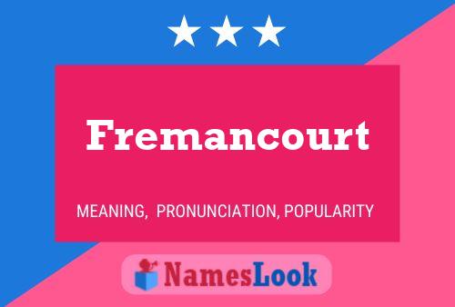 Fremancourt Name Poster