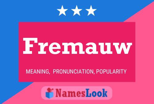 Fremauw Name Poster