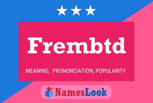 Frembtd Name Poster