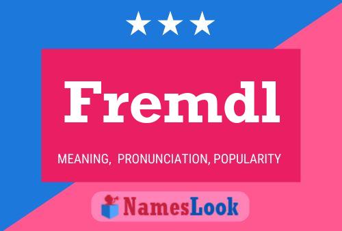 Fremdl Name Poster